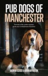 Pub Dogs Of Manchester Hardcover