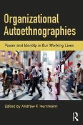 Organizational Autoethnographies - Our Working Lives Paperback