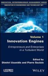 Innovation Engines - Entrepreneurs And Enterprises In A Turbulent World Hardcover