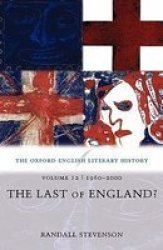 The Oxford English Literary History: Volume 12: 1960-2000: The Last Of England? Paperback New Ed