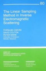 The Linear Sampling Method in Inverse Electromagnetic Scattering Cbms-Nsf Regional Conference Series in Applied Mathematics