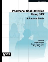 Pharmaceutical Statistics Using Sas: A Practical Guide Sas Press