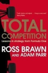 Total Competition - Lessons In Strategy From Formula One Paperback