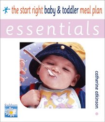 The Start Right Baby and Toddler Meal Plan Essentials