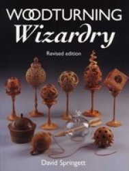 Woodturning Wizardry Paperback Rev Ed