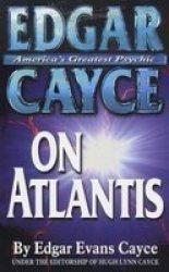 Edgar Cayce on Atlantis Edgar Cayce Series