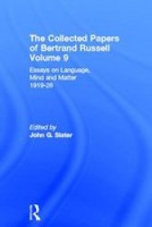 The Collected Papers Of Bertrand Russell Volume 9 - Essays On Language Mind And Matter 1919-26 Hardcover Revised