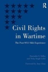 Civil Rights In Wartime - The Post-9 11 Sikh Experience Hardcover New Edition