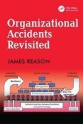 Organizational Accidents Revisited