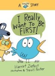 I Really Want To Be First - A Really Bird Story Hardcover