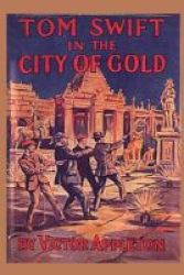 11 Tom Swift In The City Of Gold Paperback
