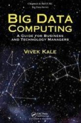 Big Data Computing - A Guide For Business And Technology Managers Hardcover