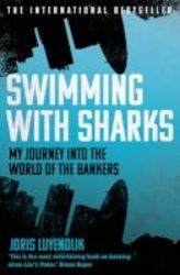 Swimming With Sharks - My Journey Into The World Of The Bankers Paperback Main