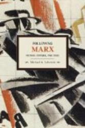Following Marx: Method, Critique and Crisis Historical Materialism Book Series