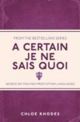 A Certain Je Ne Sais Quoi - Words We Pinched From Other Languages Paperback