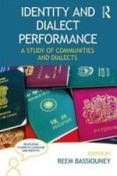Identity And Dialect Performance - A Study Of Communities And Dialects Paperback