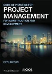 Code Of Practice For Project Management For Construction And Development - Chartered Institute Of Building Paperback