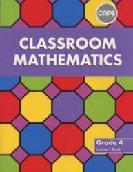 Classroom Mathematics - Gr 4: Learner's Book paperback