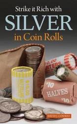 Strike It Rich With Silver In Coin Rolls How To Find Treasure In Coin Rolls