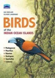 Chamberlain& 39 S Birds Of The Indian Ocean Islands - Madagascar Mauritius Reunion Rodrigues Seychelles And The Comoros Paperback
