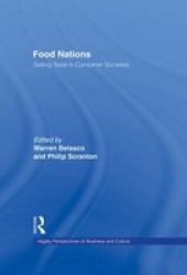 Food Nations - Selling Taste in Consumer Societies