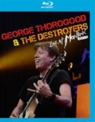George Thorogood And The Destroyers: Live At Montreux 2013 Blu-ray Disc