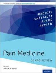 Pain Medicine Board Review Medical Specialty Board Review