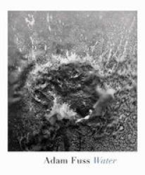Adam Fuss: Water Hardcover