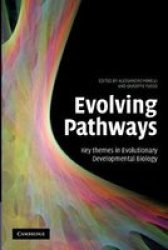 Evolving Pathways: Key Themes In Evolutionary Developmental Biology