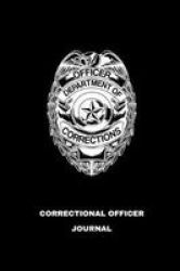 Correctional Officer Journal - A Notebook For Prison Guards Paperback