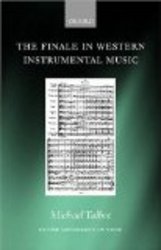 The Finale in Western Instrumental Music Oxford Monographs on Music