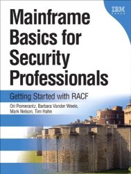 Mainframe Basics For Security Professionals: Getting Started With Racf Paperback Ibm Press