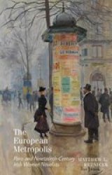 The European Metropolis - Paris And Nineteenth-century Irish Women Novelists Hardcover