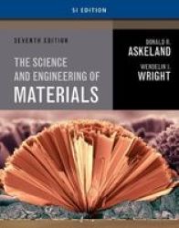 Science And Engineering Of Materials Si Edition