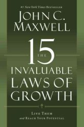 The 15 Invaluable Laws Of Growth - Live Them And Reach Your Potential Paperback