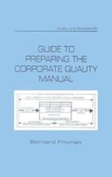 Guide to Preparing the Corporate Quality Manual Quality and Reliability, 51
