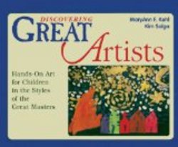 Discovering Great Artists: Hands-on Art For Children In The Styles Of The Great Masters Bright Ideas for Learning