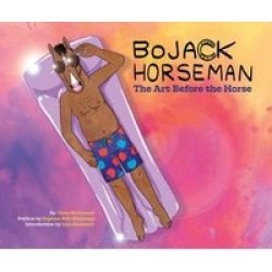 Bojack Horseman: The Art Before The Horse Hardcover