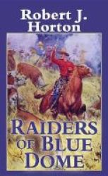 Raiders Of Blue Dome Large Print Hardcover Large Type Edition