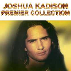 Kadison, Joshua - Premier Collection