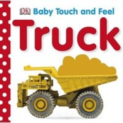Baby Touch And Feel: Trucks Board Book