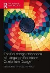 The Routledge Handbook Of Language Education Curriculum Design Hardcover