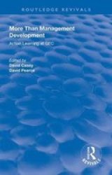 More Than Management Development - Action Learning At General Electric Company Hardcover
