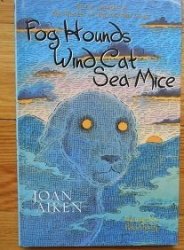 Fog Hounds Wind Cat And Sea Mice By Joan Aiken Hardcover