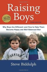 Raising Boys Third Edition: Why Boys Are Different--and How To Help Them Become Happy And Well-balanced Men