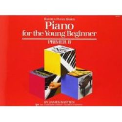 Piano for the Young Beginner: Primer B Bastien Piano Basics
