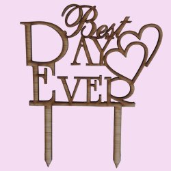 Best Day Ever Cake Topper Wood Or Acrylic