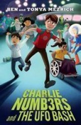 Charlie Numbers And The Ufo Bash Hardcover