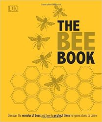 The Bee Book - Full Color Illustrated - Bees Beekeeping Honey Hives Recipes