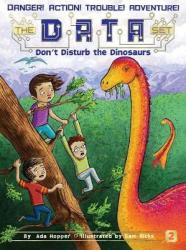 Don& 39 T Disturb The Dinosaurs Paperback